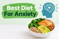 Best Diet for Anxiety: What to Eat and Avoid 