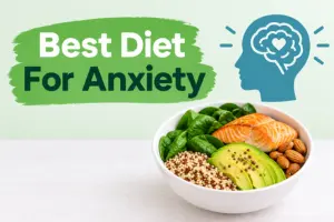 Best Diet for Anxiety: What to Eat and Avoid 