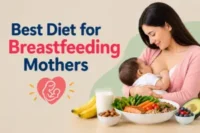 Best Diet for Breastfeeding Mothers: Find Simple Meal Ideas 