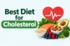 Best Diet for Cholesterol: Diet Plan, Food Swaps & Healthy Habits  - Post Thumbnail