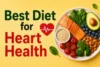 Best Diet for Heart Health and Meal Plan - Post Thumbnail