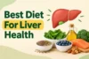 Best Diet for Liver Health: Foods, Drinks, and Diet Tips  - Post Thumbnail