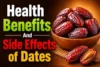 Health Benefits and Side Effects of Dates - Post Thumbnail