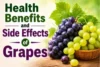 Health Benefits and Side Effects of Grapes: Pros and Cons - Post Thumbnail