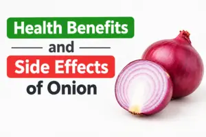 Health Benefits and Side Effects of Onion