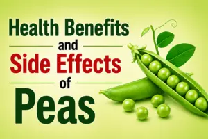 Health Benefits and Side Effects of Peas