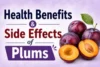 Health Benefits and Side Effects of Plums: Prevent Health Issues - Post Thumbnail