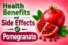 Health Benefits and Side Effects of Pomegranate